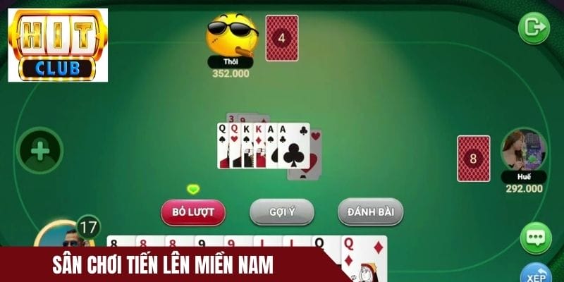 Sân chơi Tiến Lên Miền Nam được nhiều người yêu thích